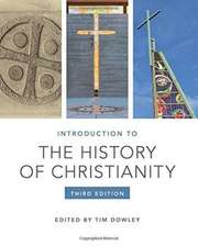 Introduction to the History of Christianity: Third Edition