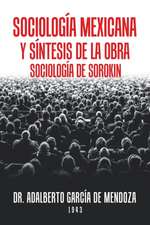 Sociología Mexicana Y Síntesis De La Obra Sociología De Sorokin