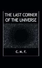 The Last Corner of the Universe