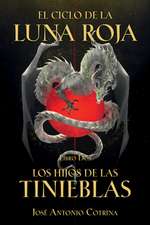 El Ciclo de la Luna Roja Libro 2: Los Hijos de Las Tinieblas