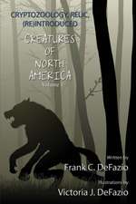 Cryptozoology, Relic, (Re) Introduced, Creatures of North America - Volume 1