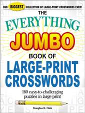 The Everything Jumbo Book of Large-Print Crosswords: 160 Easy-To-Challenging Puzzles in Large Print