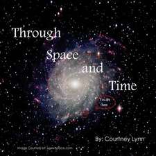 Through Space and Time