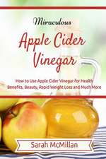 Miraculous Apple Cider Vinegar