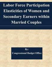 Labor Force Participation Elasticities of Women and Secondary Earners Within Married Couples