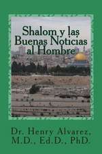 Shalom y Las Buenas Noticias Al Hombre