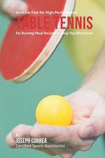 Burn Fat Fast for High Performance Table Tennis