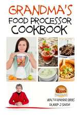 Grandma's Food Processor Cookbook