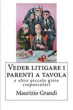 Veder Litigare I Parenti a Tavola