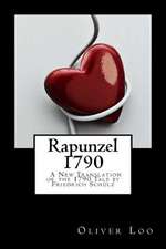 Rapunzel 1790 a New Translation of the 1790 Tale by Friedrich Schulz