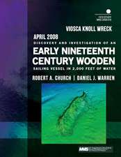 Viosca Knoll Wreck Discovery and Investigation of an Early Nineteenth-Century Wooden Sailing Vessel in 2,000 Feet of Water