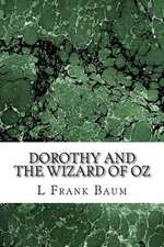 Dorothy and the Wizard of Oz