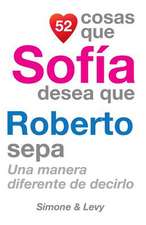 52 Cosas Que Sofia Desea Que Roberto Sepa