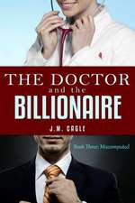 The Doctor and the Billionaire, Book Three