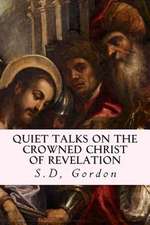 Quiet Talks on the Crowned Christ of Revelation