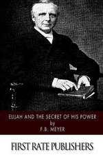 Elijah and the Secret of His Power