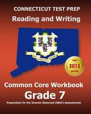 Connecticut Test Prep Reading and Writing Common Core Workbook Grade 7