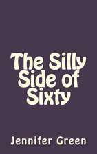 The Silly Side of Sixty