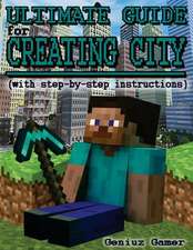 Ultimate Guide for Creating City (with Step-By-Step Instructions)