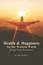 Health and Happiness for the Western World