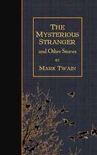 The Mysterious Stranger and Other Stories