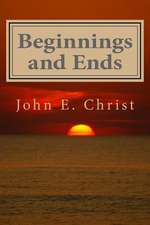 Beginnings and Ends