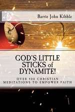 God's Little Sticks of Dynamite!