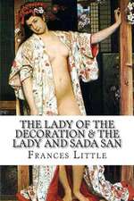 The Lady of the Decoration & the Lady and Sada San