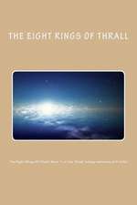 'The Eight Rings of Thrall'; Book 1, in the 'Thrall' Trilogy-Series by G.D. Mac.