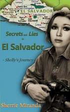 Secrets and Lies in El Salvador