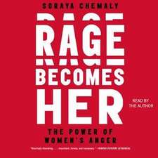 Rage Becomes Her: The Power of Women's Anger