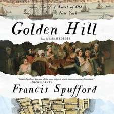 Golden Hill: A Novel of Old New York