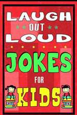 Laugh-Out-Loud Jokes for Kids Book