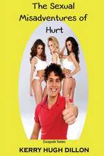 The Sexual Misadventures of Hurt