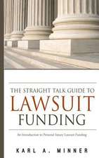 The Straight Talk Guide to Lawsuit Funding