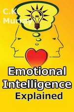 Emotional Intelligence Explained