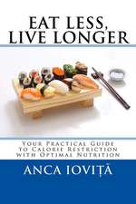 Eat Less, Live Longer