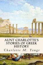 Aunt Charlotte's Stories of Greek History