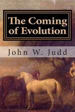 The Coming of Evolution