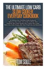 The Ultimate Low Carb Slow Cooker Everyday Cookbook