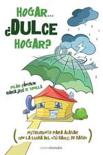 Hogar... Dulce Hogar?