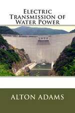 Electric Transmission of Water Power