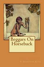 Beggars on Horseback