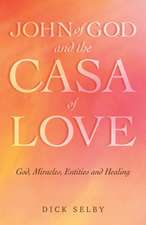 John of God and the Casa of Love