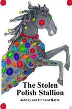 The Stolen Polish Stallion