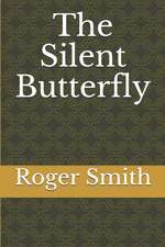 The Silent Butterfly