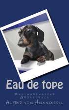 Eau de Tope