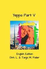 Yeppa Part V