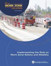 Implementing the Rule on Work Zone Safety and Mobility