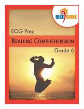 Rise & Shine Eog Prep Grade 6 Reading Comprehension